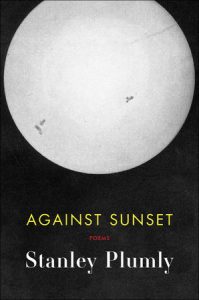Against Sunset by Stanley Plumly